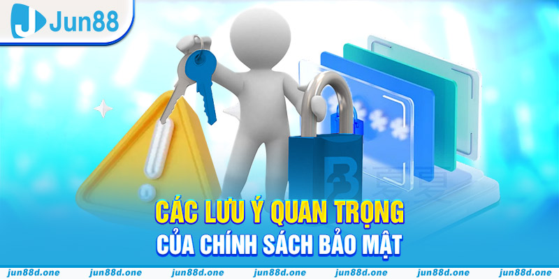 Các lưu ý quan trọng của chính sách bải mật